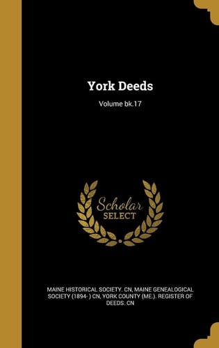 York Deeds; Volume Bk. 17
