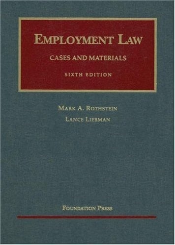 Employment Law Cases and Materials (University Casebook)