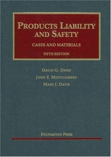 Products Liability and Safety Cases and Materials, Fifth Edition (University Casebook Series)