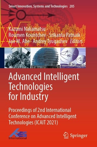 Advanced Intelligent Technologies for Industry Proceedings of 2nd International Conference on Advanced Intelligent Technologies (ICAIT 2021)