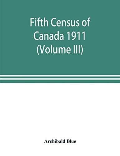 Fifth Census of Canada 1911 (Volume III)