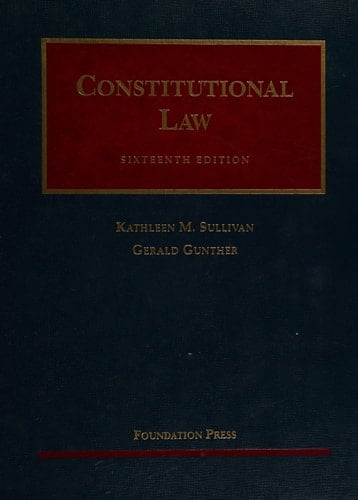 Constitutional Law (University Casebook Series)