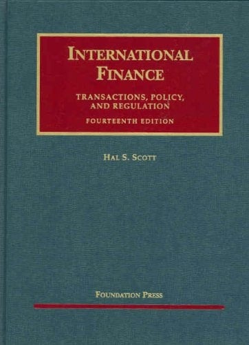 International Finance: Transactions, Policy and Regulation (University Casebook)