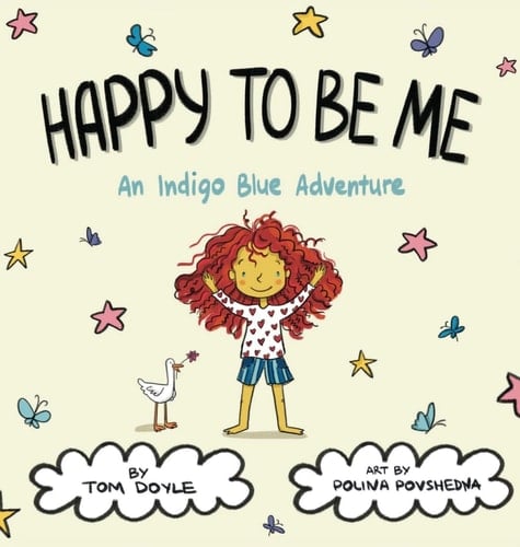 Happy To Be Me An Indigo Blue Adventure