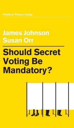 Should Secret Voting Be Mandatory?