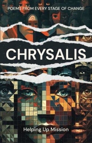 Chrysalis Poems from Every Stage of Change