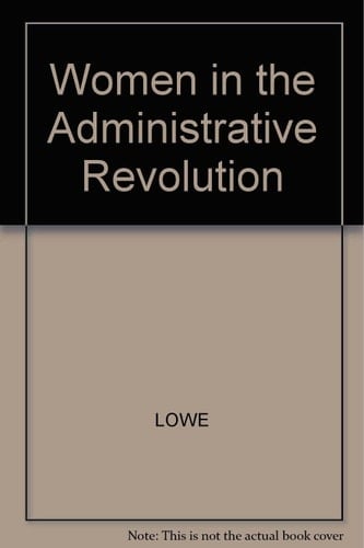 Women in the Administrative Revolution The Feminization of Clerical Work