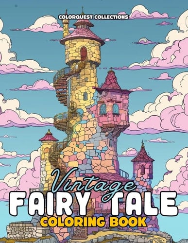 VINTAGE FAIRY TALE COLORING BOOK Dive Into a World of Whimsy and Wonder