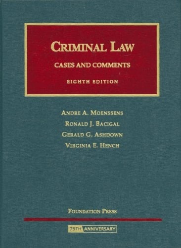 Criminal Law- Cases and Comments (University Casebook Series)