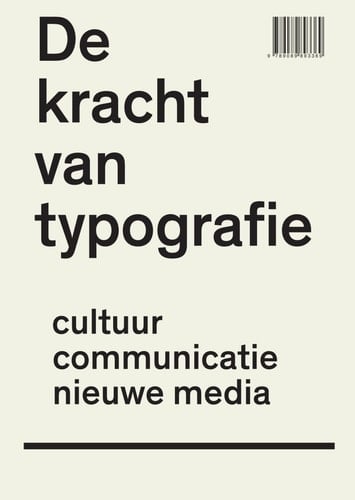 De kracht van typografie cultuur, communicatie, nieuwe media