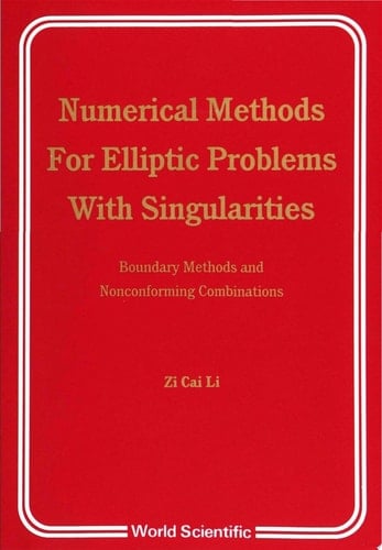 Numerical Methods For Elliptic Problems With Singularities: Boundary Mtds And Nonconforming Combinatn