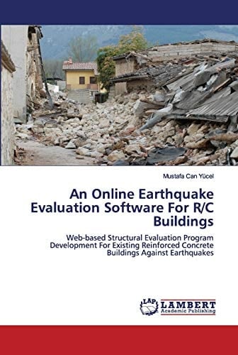 An Online Earthquake Evaluation Software For R/C Buildings: Web-based Structural Evaluation Program Development For Existing Reinforced Concrete Buildings Against Earthquakes