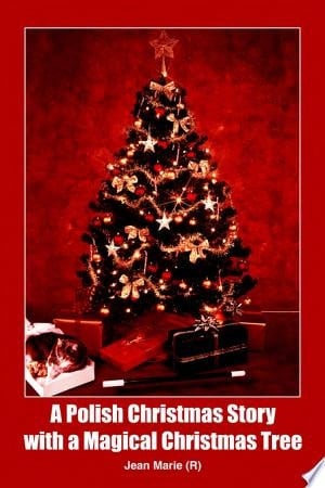A Polish Christmas Story with a Magical Christmas Tree