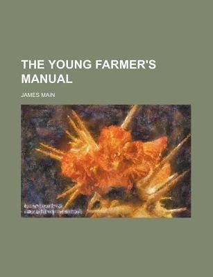 The Young Farmer's Manual