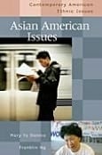 Asian American Issues (contemporary American Ethnic Issues Series)