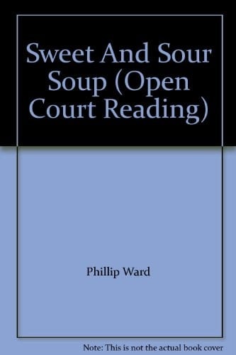 Sweet And Sour Soup (Open Court Reading)