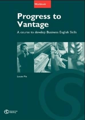 Progress to Vantage Developing Business English Skills at Intermediate Level. Workbook with key