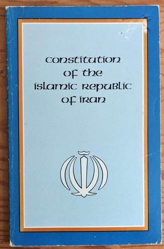 Constitution of the Islamic Republic of Iran (English and Persian Edition)