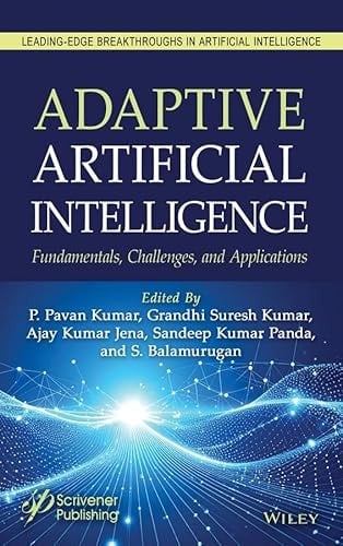 Adaptive Artificial Intelligence Fundamentals, Challenges and Applications