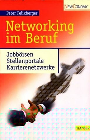 Networking im Beruf Jobbörsen, Stellenportale, Karrierenetzwerke