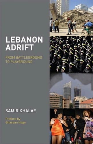 Lebanon Adrift From Battleground to Playground
