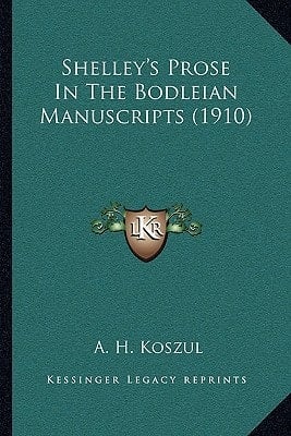 Shelley's Prose In The Bodleian Manuscripts (1910)
