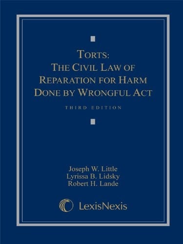 Torts: The Civil Law of Reparation for Harm Done by Wrongful Act (Loose-leaf version)