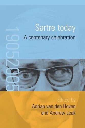 Sartre Today A Centenary Celebration