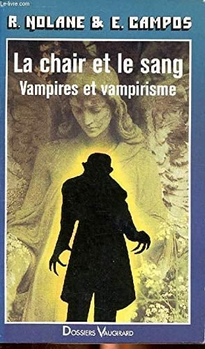La chair et le sang vampires et vampirisme