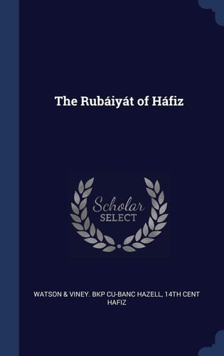 The Rubáiyát of Háfiz