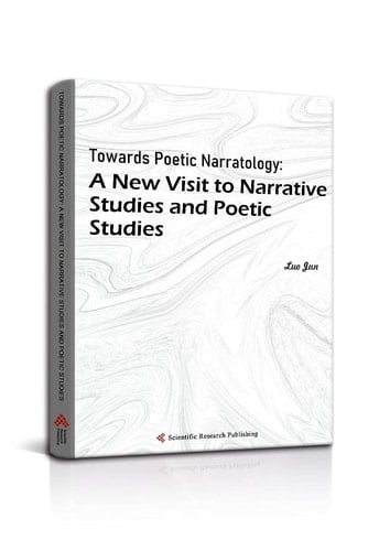 Towards Poetic Narratology: a New Visit to Narrative Studies and Poetic Studies
