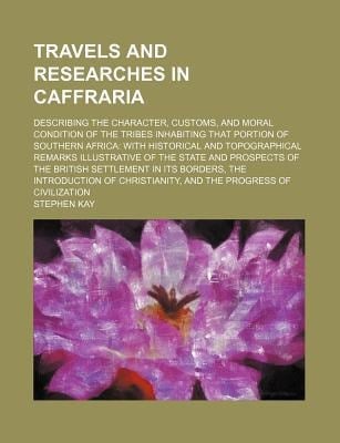 Travels and Researches in Caffrari