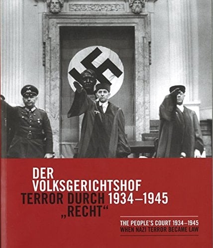 Der Volksgerichtshof 1934-1945 Terror durch "Recht"