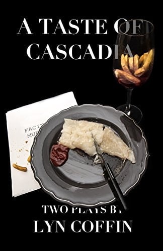 A Taste of Cascadia Two Short Dramas, Paperback Book
