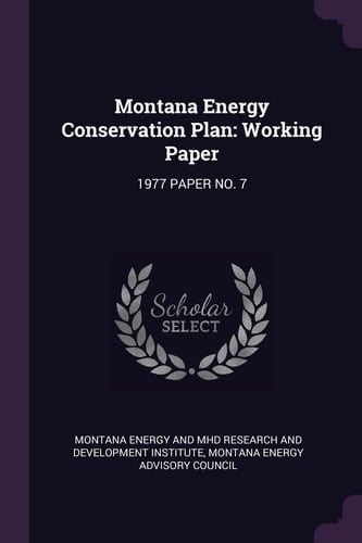 Montana Energy Conservation Plan Working Paper: 1977 Paper No. 7