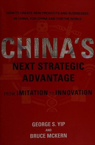 China's Next Strategic Advantage From Imitation to Innovation