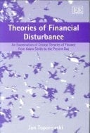 Theories of Financial Disturbance: An Examination of Critical Theories of Finance from Adam Smith to the Present Day