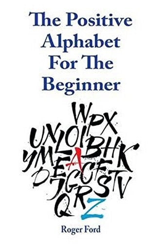 The Positive Alphabet for the Beginner