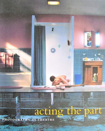 Acting the part : photography as theatre