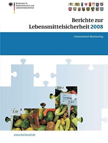 Berichte zur Lebensmittelsicherheit 2008 Lebensmittel-Monitoring 2008