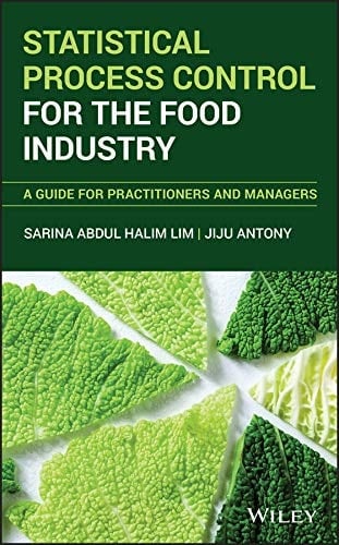 Statistical Process Control for the Food Industry A Guide for Practitioners and Managers