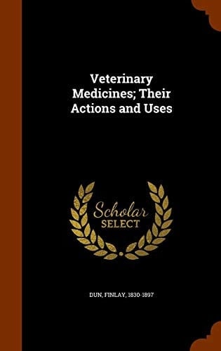 Veterinary Medicines; Their Actions and Uses