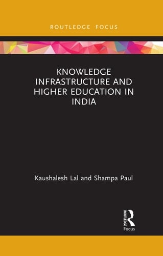 Knowledge Infrastructure and Higher Education in India