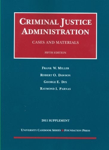 Criminal Justice Administration Cases and Materials