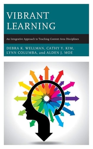 Vibrant Learning An Integrative Approach to Teaching Content Area Disciplines
