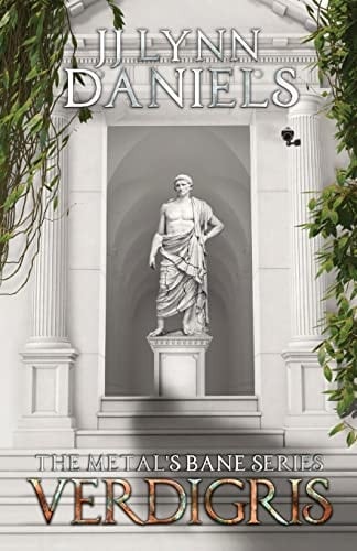 Verdigris The Metal's Bane Series Book 1
