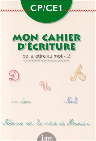 MON CAHIER D'ECRITURE. Tome 2, De la lettre au mot