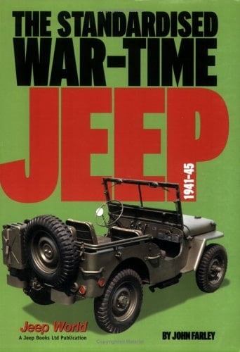 The Standardised War Time Jeep 1941 - 1945
