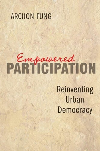 Empowered Participation Reinventing Urban Democracy