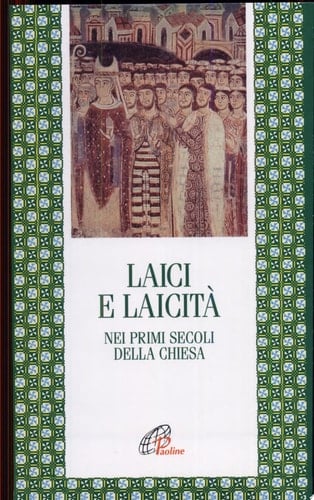 Laici e laicità nei primi secoli della Chiesa